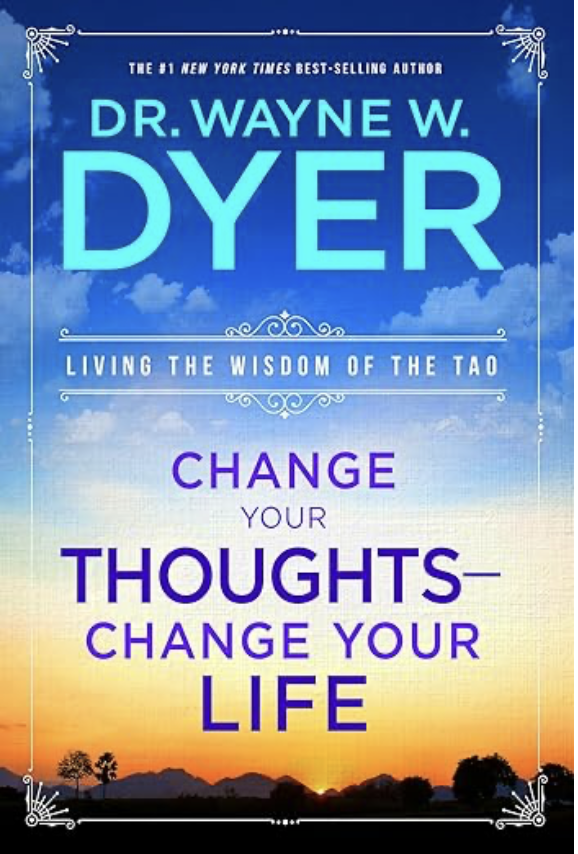 Dr Wayne Dyer Change your thoughts, change your life